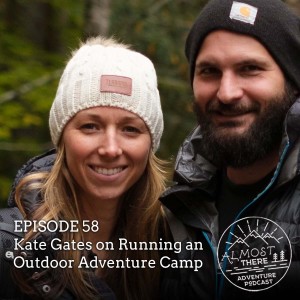 Episode 58: Kate Gates and Running an Outdoor Adventure Camp