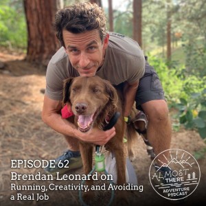 Episode 62: Brendan Leonard on Running, Creativity, and Avoiding a Real Job