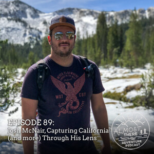 Episode 89: Josh McNair on Capturing California and More Through His Lens