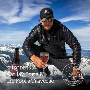 Episode 13: Aar Jay Soria and the Fool’s Traverse
