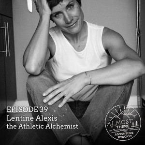 Episode 39: Lentine Alexis, the Athletic Alchemist