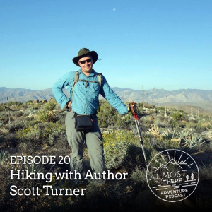 Episode 20: Hiking with Guidebook Author Scott Turner