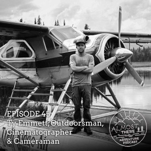 Episode 45: Tyler Emmett – Outdoorsman, Cinematographer & Cameraman