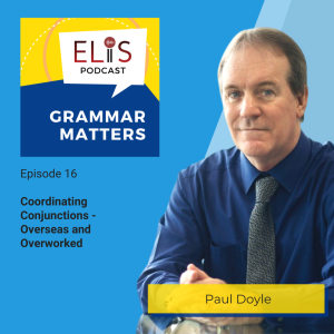 Coordinating Conjunctions – Overseas and Overworked