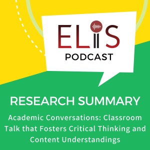 Research Summary ― Academic Conversations: Classroom Talk that Fosters Critical Thinking and Content Understandings