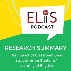 Research Summary ― The Impact of Classroom Goal Structures on Students’ Learning of English