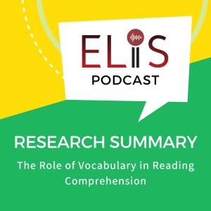 Research Summary — The Role of Vocabulary in Reading Comprehension