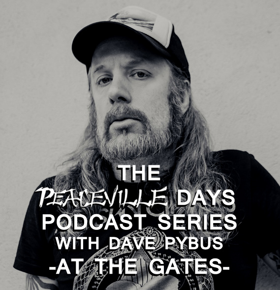 Peaceville Podcast Episode 6 - Peaceville Days - At the Gates