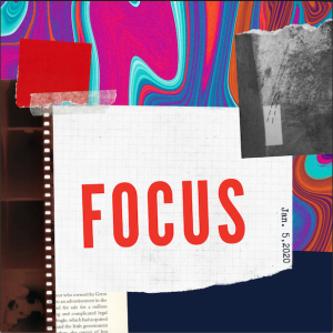 1/5/2020 - Focus - Pastor Wade Moran