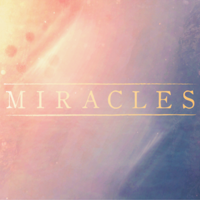 "Miracles" pt 2 - Sunday, April 9, 2017