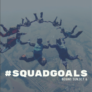 10/6/19 Squad Goals pt 1 - What squad are you on? - Pastor Wade