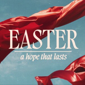 Easter - A Hope That Lasts || Mark 12:18-27 || Alan Brumback || April 9, 2023