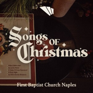 Songs of Christmas - O Come O Come Emmanuel || Matthew 1:18-25 || Alan Brumback || December 18, 2022