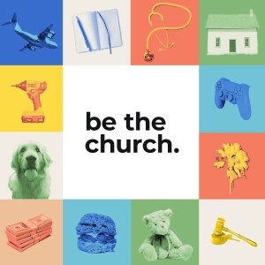 Be the Church - Live For Him