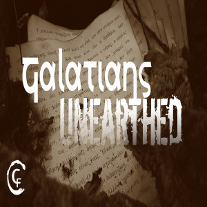 Galatians Unearthed (Part 19 of 21)