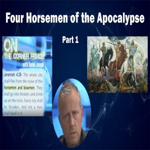 Four Horsemen of the Apocalypse - Part 1 of 12