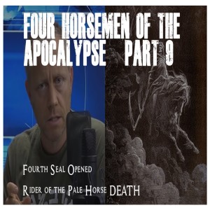 Four Horsemen of the Apocalypse - Part 9 of 12