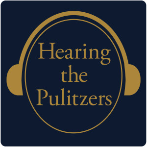 Welcome to ”Hearing the Pulitzers!”