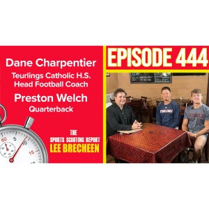 Episode 444 Dane Charpentier Preston Welch Teurlings C.H.S.