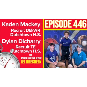 Episode 446 Recruits Kaden Mackey DB/WR Dylan Dicharry TE