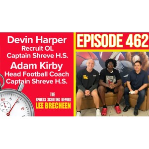 Episode 462 Devin Harper OL Adam Kirby HFC Captain Shreve HS