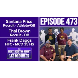 Episode 473 Santana Price Athlete/QB Thai Brown DB Frank Daggs HFC MCD 35 HS