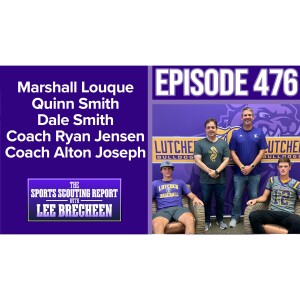 Episode 476 Marshall Louque Pitcher Dale Smith LB Quinn Smith QB/Pitcher Lutcher HS