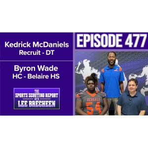 Episode 477 DT Kedrick McDaniels HC Byron Wade Belaire HS