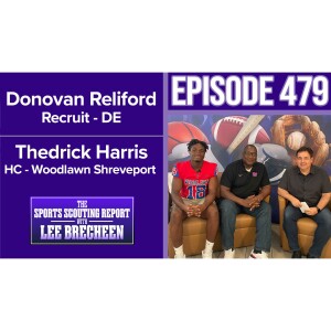 Episode 479 Donovan Reliford DE Thedrick Harris HC Woodlawn Shreveport HS