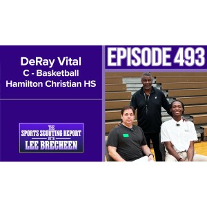 Episode 493 DeRay Vital Basketball Center Hamilton Christian HS