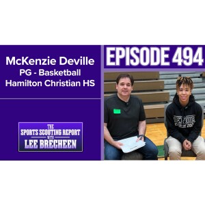 Episode 494 McKenzie Deville PG Basketball Hamilton Christian HS