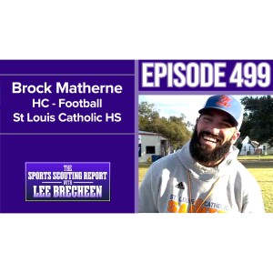 Episode 499 Brock Matherne HC St Louis Catholic HS