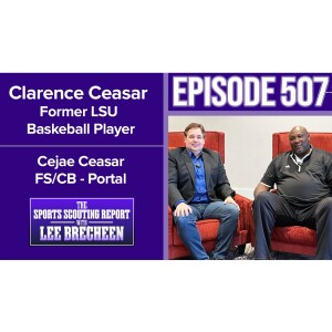 Episode 507 Clarence Ceasar Former LSU Basketball Player