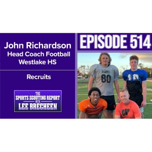 Episode 514 John Richardson HC Westlake HS