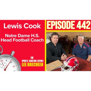 Episode 442 Lewis Cook Head Coach Notre Dame H.S.