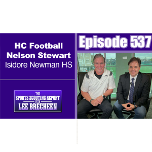 Episode 537 HC Football Nelson Stewart Isidore Newman HS