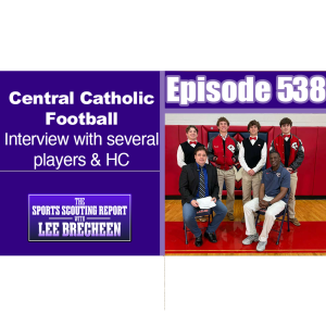 Episode 538 Central Catholic Football Interview with Several Players and HC