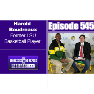 Episode 545 Harold Boudreaux Former LSU Basketball Player