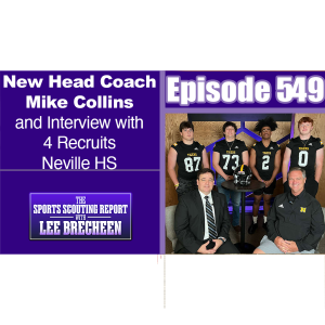 Episode 549 New Head Coach Mike Collins and Interview with 4 Recruits