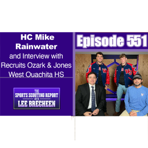 Episode 551 HC Mike Rainwater and Recruits Ozark and Jones West Ouachita HS