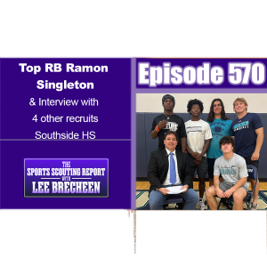 Episode 570 Top RB Ramon Singleton & Interview with 4 other recruits Southside HS