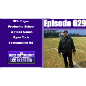 Episode 629 NFL Player Producing School & Head Coach Ryan Cook Scotlandville HS