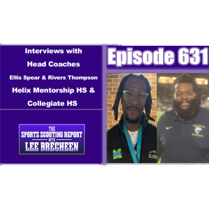 Episode 631 Interviews with Head Coaches Ellis Spear & Rivers Thompson Helix Mentorship HS & Collegiate HS