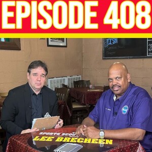 Episode 408: LSU Dad Al Jones Talks about Sons Chad Jones & Rahim Alem, & More