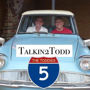 Ep. 254 - The Fifth Annual Toddie Awards