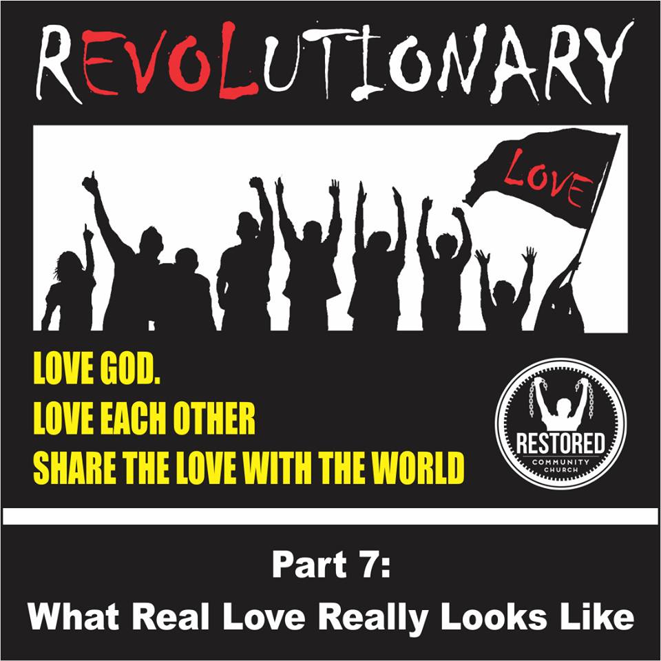 Revolutionary Love, Part 7 - What Real Love Really Looks Like (Patience) - Pastor Rob Danz - May 3, 2015