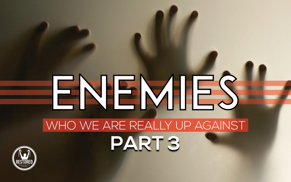 Enemies Part 3; Who We Are Really Up Against: The World