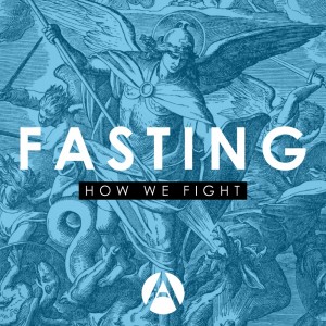 Fasting: How We Fight