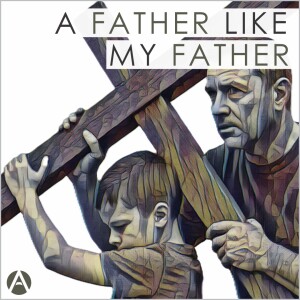 A Father Like My Father