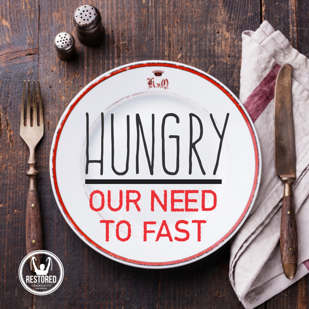 Hungry: Our Need to Fast